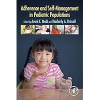 Adherence and Self-Management in Pediatric Populations Adherence and Self-Management in Pediatric Populations Paperback Kindle