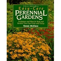 Easy-Care Perennial Gardens: Ready-to-Use Plans for Your Beds and Borders (Rodale Garden Book) Easy-Care Perennial Gardens: Ready-to-Use Plans for Your Beds and Borders (Rodale Garden Book) Hardcover