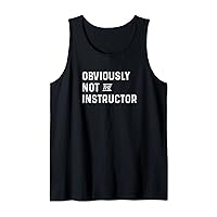Obviously Not The Instructor - Barre Yoga Spin Weights Lift Tank Top