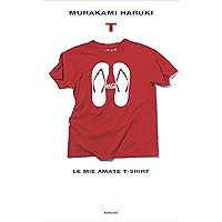 T: Le mie amate T-shirt (Italian Edition) T: Le mie amate T-shirt (Italian Edition) Kindle Hardcover