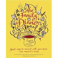 The Family Dinner: Great Ways to Connect with Your Kids, One Meal at a Time The Family Dinner: Great Ways to Connect with Your Kids, One Meal at a Time Hardcover Kindle