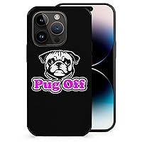 Pug Off Mobile Phone Case Microfiber Protective Cases Shockproof Cell Phone Cover Compatible with iPhone 14 Pro