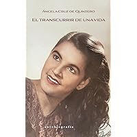 El transcurrir de una vida: Autobiografía (Spanish Edition)