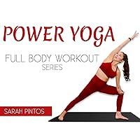 Power Yoga Flows | Full Body Workout Series with Sarah Pintos