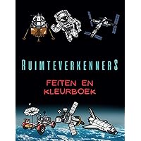 Ruimteverkenners Feiten & Kleurboek: voor kinderen van 2 tot 15 jaar (Dutch Edition) Ruimteverkenners Feiten & Kleurboek: voor kinderen van 2 tot 15 jaar (Dutch Edition) Paperback