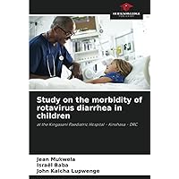 Study on the morbidity of rotavirus diarrhea in children: at the Kingasani Paediatric Hospital - Kinshasa - DRC