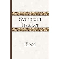 Symptom Tracker for Blood: Leukemia, Lymphoma, Vasculitis, Hemolytic Anemia, Antiphospholipid Syndrome, Thrombocytopenia