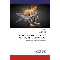 Concise Book of Human Anatomy for Pharmacists: Advance pattern of lecture notes