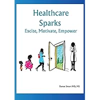 Healthcare Sparks: Excite, Motivate, Empower