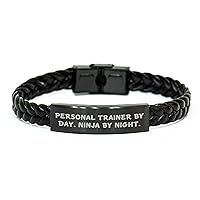 Personal Trainer By Day. Ninja By Night. Braided Leather Bracelet Gifts for Personal Trainer | Funny Mother's Day Unique Gifts from Daughter or Son
