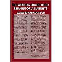 The World's Oldest Bible: Reliable or a Liability? The World's Oldest Bible: Reliable or a Liability? Paperback Kindle
