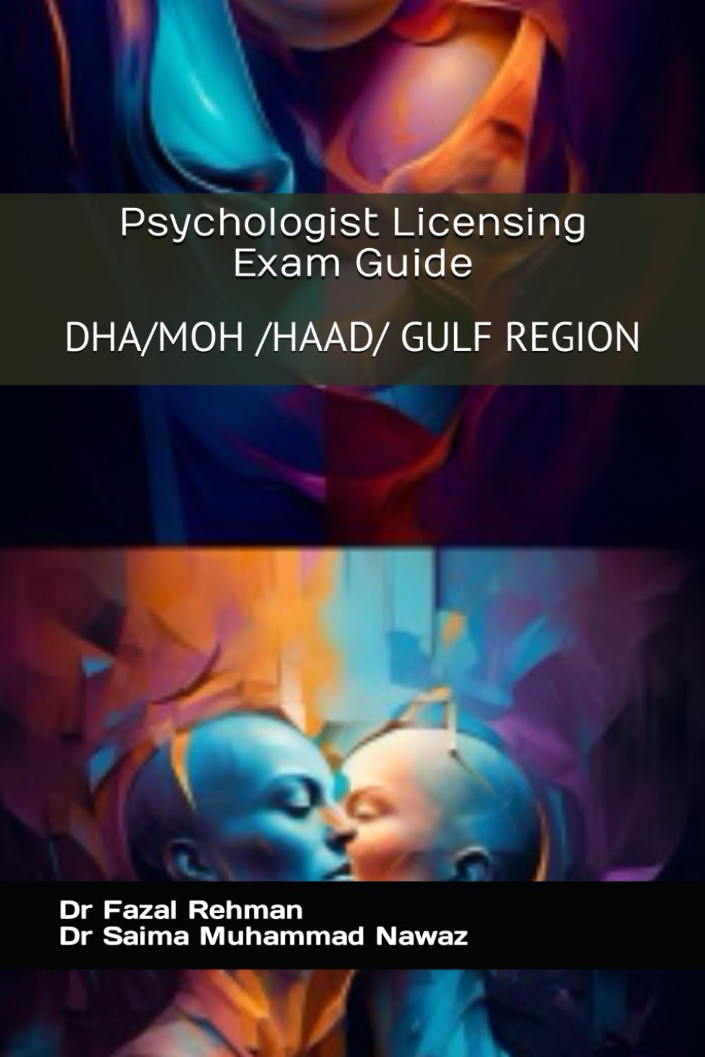 Psychologist Licensing Exam Guide: DHA/MOH /HAAD/ GULF REGION