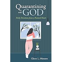 Quarantining with God: Daily Devotions from a Pastoral Heart