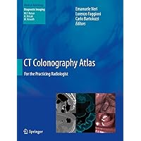 CT Colonography Atlas: For the Practicing Radiologist (Medical Radiology) CT Colonography Atlas: For the Practicing Radiologist (Medical Radiology) Kindle Hardcover Paperback
