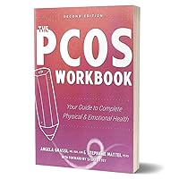 The PCOS Workbook: Your Guide to Complete Physical and Emotional Health The PCOS Workbook: Your Guide to Complete Physical and Emotional Health Paperback Kindle