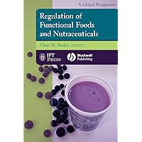 Regulation of Functional Foods and Nutraceuticals Regulation of Functional Foods and Nutraceuticals Hardcover