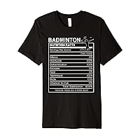 Badminton Nutrition Facts Sarcastic Badminton Girl Premium T-Shirt