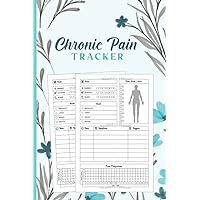 Chronic Pain Tracker: daily chronic pain and symptoms Tracking Journal For Men, Women and Kids