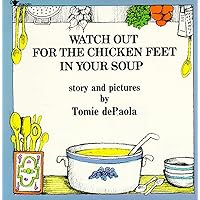 Watch Out for the Chicken Feet in Your Soup Watch Out for the Chicken Feet in Your Soup Paperback School & Library Binding