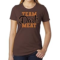 Team Dark Meat Woman's Shirts, Funny Woman's Tees, Thanksgiving Day Gift Shirts
