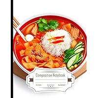 Composition Notebook College Ruled: Korean Food Kimchi Mando Soup and Rice Bowl Concept, High Quality, Size 8.5x11 Inches, 120 Pages