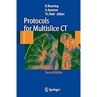 Protocols for Multislice CT Protocols for Multislice CT Hardcover