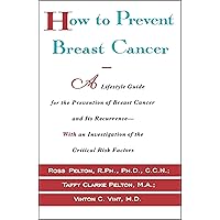 How to Prevent Breast Cancer How to Prevent Breast Cancer Paperback