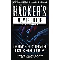 Hacker's Movie Guide: The Complete List of Hacker and Cybersecurity Movies (2022-23 Edition) Hacker's Movie Guide: The Complete List of Hacker and Cybersecurity Movies (2022-23 Edition) Paperback Kindle