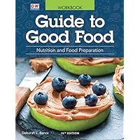 Guide to Good Food: Nutrition and Food Preparation Guide to Good Food: Nutrition and Food Preparation Paperback