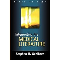 Interpreting the Medical Literature: Fifth Edition Interpreting the Medical Literature: Fifth Edition Paperback Kindle