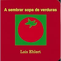 A sembrar sopa de verduras A sembrar sopa de verduras Paperback Board book