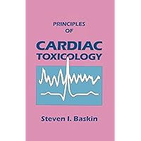 Principles of Cardiac Toxicology Principles of Cardiac Toxicology Hardcover Paperback