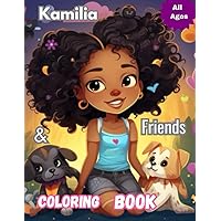 Kamilia & Friends Coloring Book: GIrls that look like me coloring book
