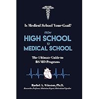 From High School to Medical School: The Ultimate Guide to BSMD Programs (Comprehensive Health Care) From High School to Medical School: The Ultimate Guide to BSMD Programs (Comprehensive Health Care) Paperback Kindle