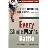 Every Single Man's Battle Workbook: Staying on the Path of Sexual Purity (The Every Man Series) Every Single Man's Battle Workbook: Staying on the Path of Sexual Purity (The Every Man Series) Paperback Kindle