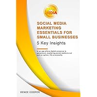 3pm Media's Social Media Marketing Essentials for Small Businesses: 5 Key Insights 3pm Media's Social Media Marketing Essentials for Small Businesses: 5 Key Insights Paperback