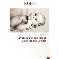 Syphilis Congénitale et Vulnérabilité Sociale (French Edition)