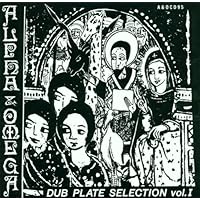 Dub Plate Selections 1 by Alpha & Omega Dub Plate Selections 1 by Alpha & Omega Audio CD MP3 Music Audio CD
