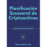 Planificacacion Sucesoral de Criptoactivos (Spanish Edition) Planificacacion Sucesoral de Criptoactivos (Spanish Edition) Kindle Paperback