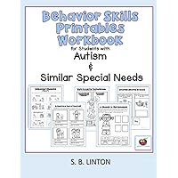 Behavior Skills Printables Workbook: for Students with Autism and Similar Special Needs Behavior Skills Printables Workbook: for Students with Autism and Similar Special Needs Paperback