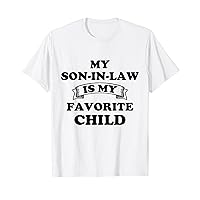 Groovy Funny My Son In Law Is My Favorite Child T-Shirt