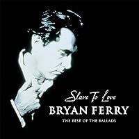 Slave to Love: Best of the Ballads Slave to Love: Best of the Ballads Audio CD