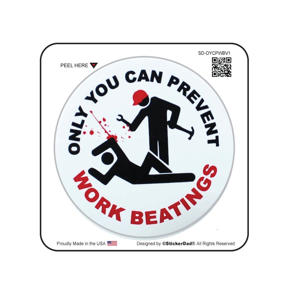 (3 pack) ONLY YOU CAN PREVENT WORK BEATINGS - Full Color Printed - (size: 2