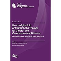 New Insights into Antithrombotic Therapy for Cardio- and Cerebrovascular Disease: From Molecular Mechanisms to Clinical Application