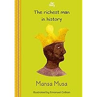 Mansa Musa: The richest man in history (Our Story)