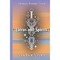Citrus and Spirits Citrus and Spirits Kindle Hardcover Paperback