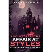 The Mysterious Affair at Styles (Annotated): Including Book Club Study Guide