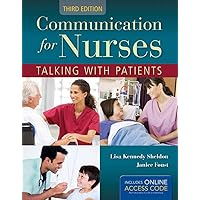 Communication for Nurses: Talking with Patients: Talking with Patients Communication for Nurses: Talking with Patients: Talking with Patients Paperback Kindle