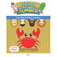 Hello Summer: Cut, Glue & Other Activities (Little Fingers) Hello Summer: Cut, Glue & Other Activities (Little Fingers) Paperback