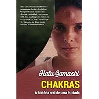 Chakras, a história real de uma iniciada (Portuguese Edition) Chakras, a história real de uma iniciada (Portuguese Edition) Paperback Kindle
